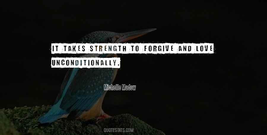 Strength To Love Quotes #17911