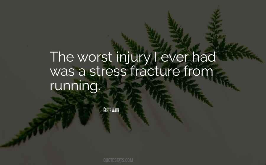 Stress Fracture Quotes #1557094