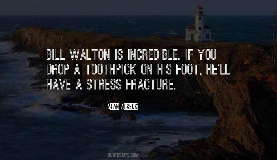 Stress Fracture Quotes #1687886