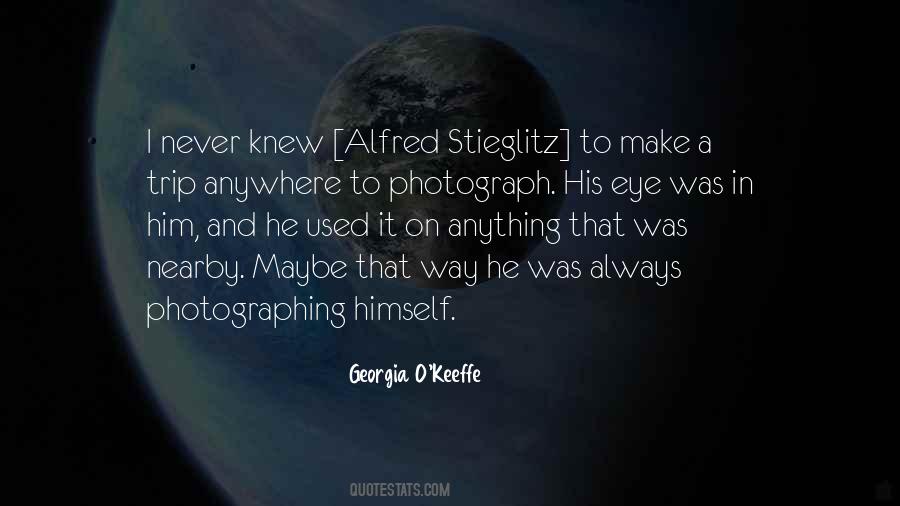 Quotes About Alfred Stieglitz #668577