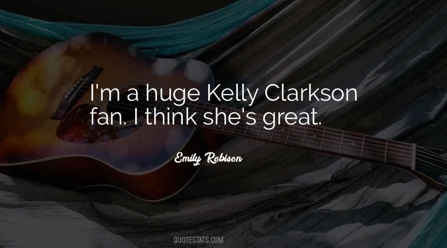 Quotes About Kelly Clarkson #127358