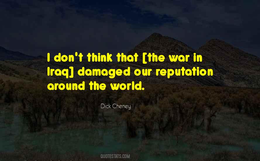 Quotes About Dick Cheney #328820