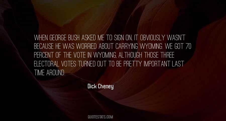 Quotes About Dick Cheney #350875