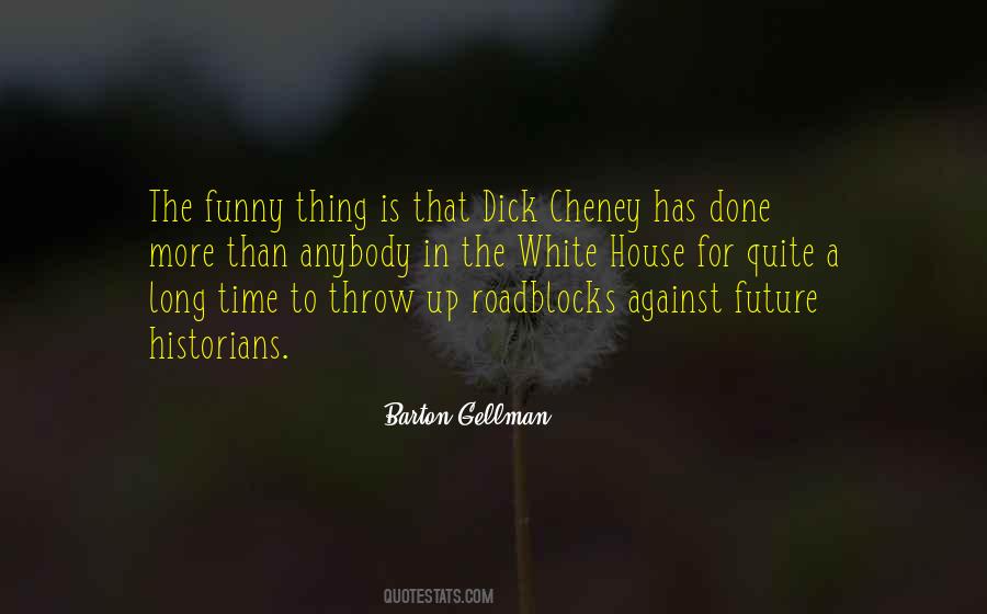 Quotes About Dick Cheney #717722