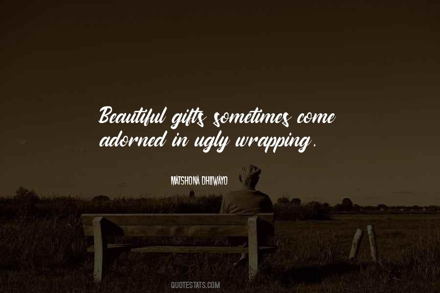 Quotes About Unique Gifts #1084754