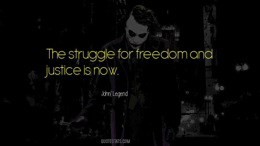 Quotes About Struggle For Freedom #270366