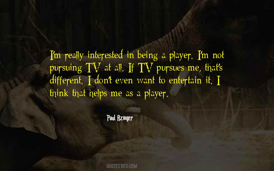 Quotes About Being A Player #1392503