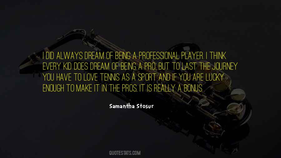 Quotes About Being A Player #256837