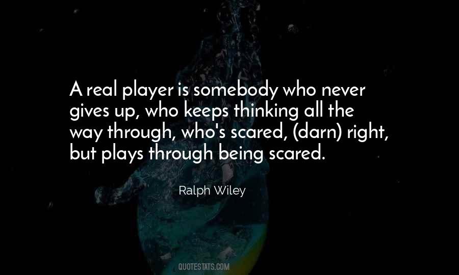 Quotes About Being A Player #549742