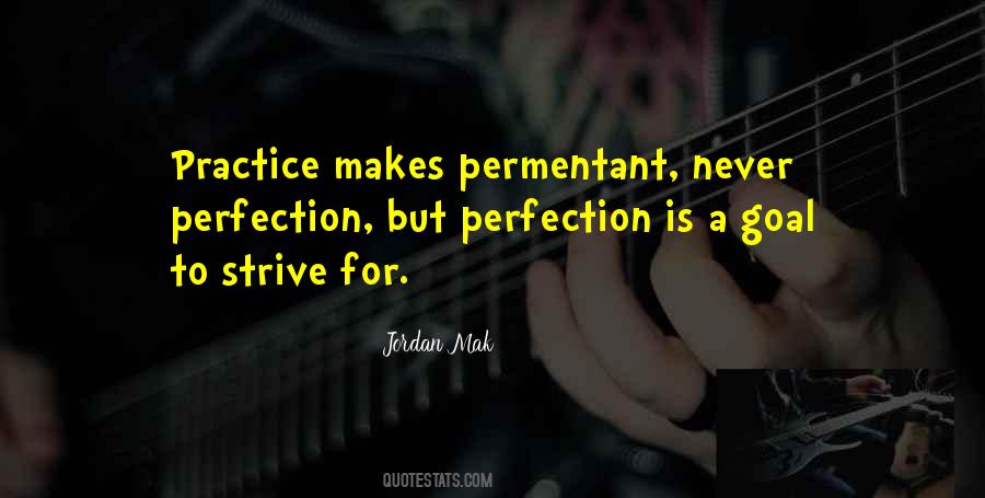 Strive For Perfection Quotes #1072572