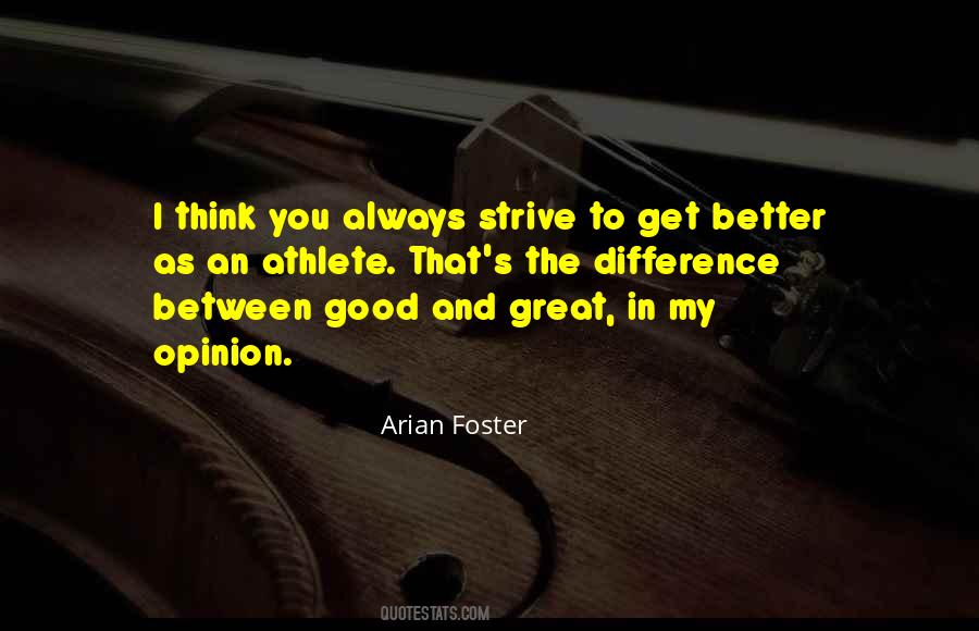 Strive To Get Better Quotes #1638511