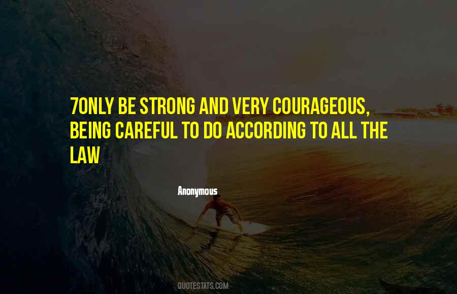 Strong And Courageous Quotes #914293