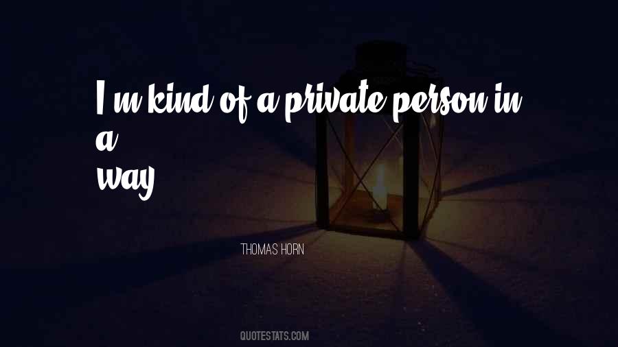 Quotes About Being A Private Person #129958