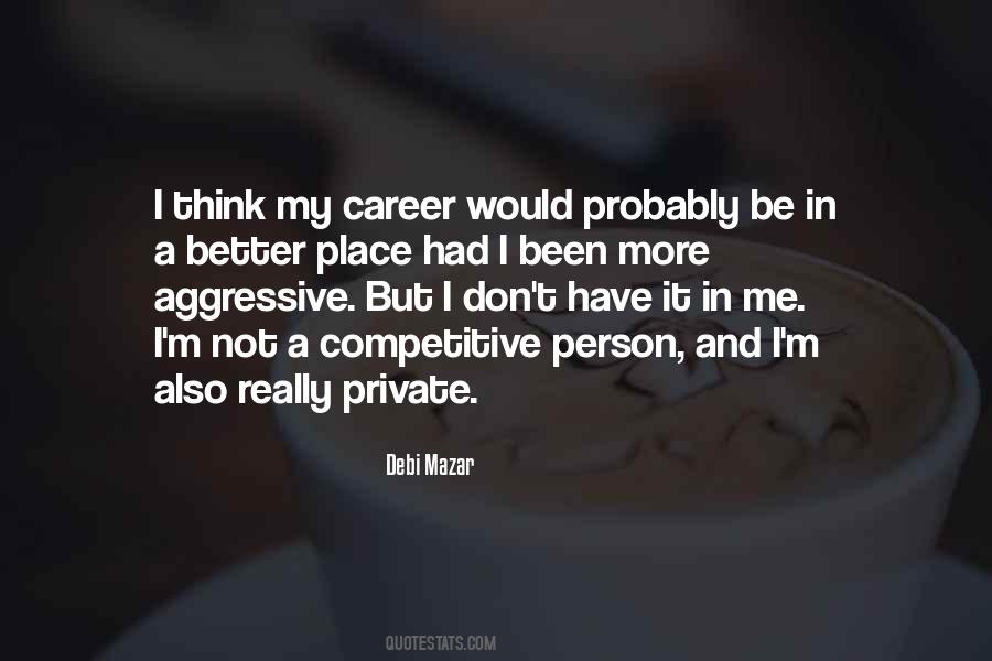 Quotes About Being A Private Person #244610