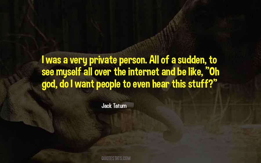 Quotes About Being A Private Person #459855