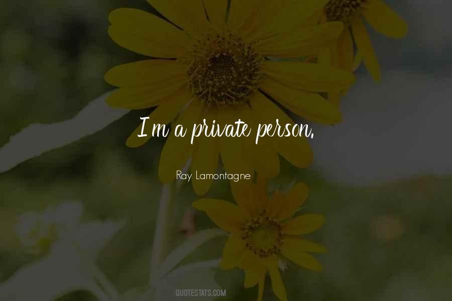 Quotes About Being A Private Person #517126