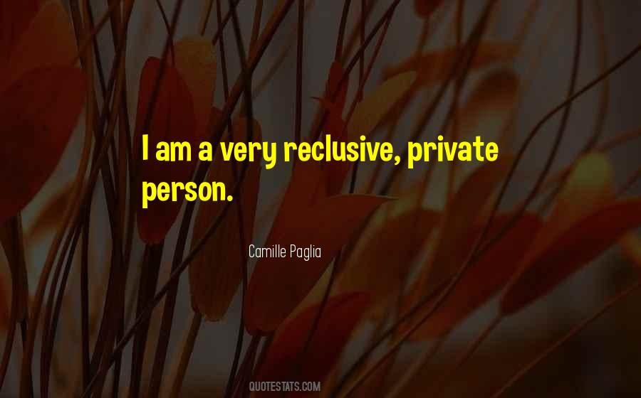 Quotes About Being A Private Person #730765