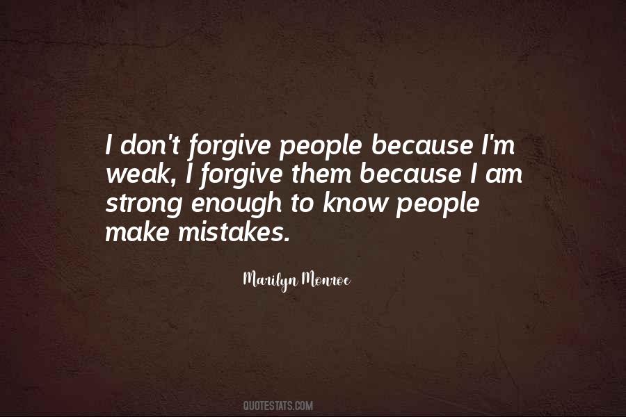 Strong Enough To Forgive Quotes #744124