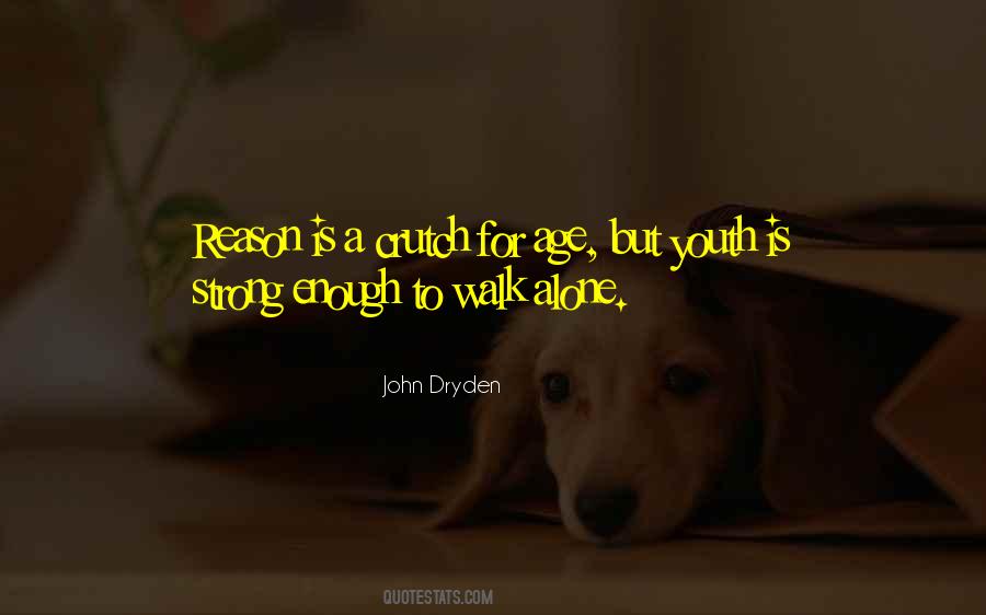 Strong Enough To Walk Alone Quotes #1112274