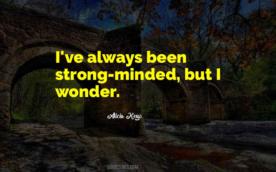 Strong Minded Quotes #1736993