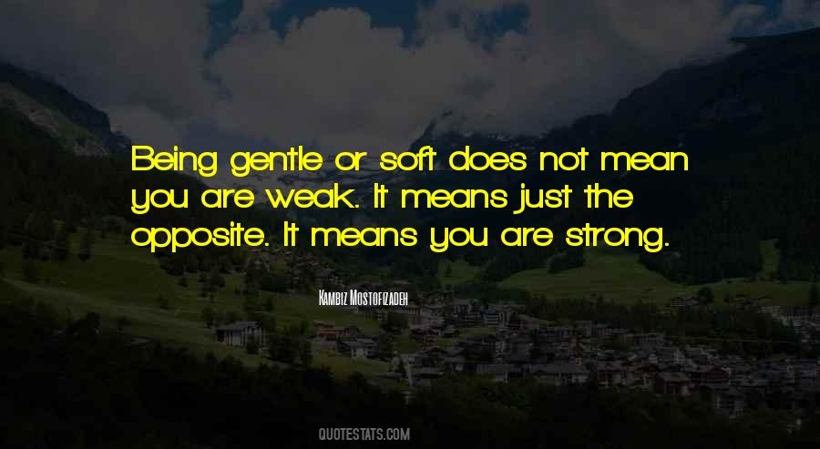 Strong Not Weak Quotes #1003087