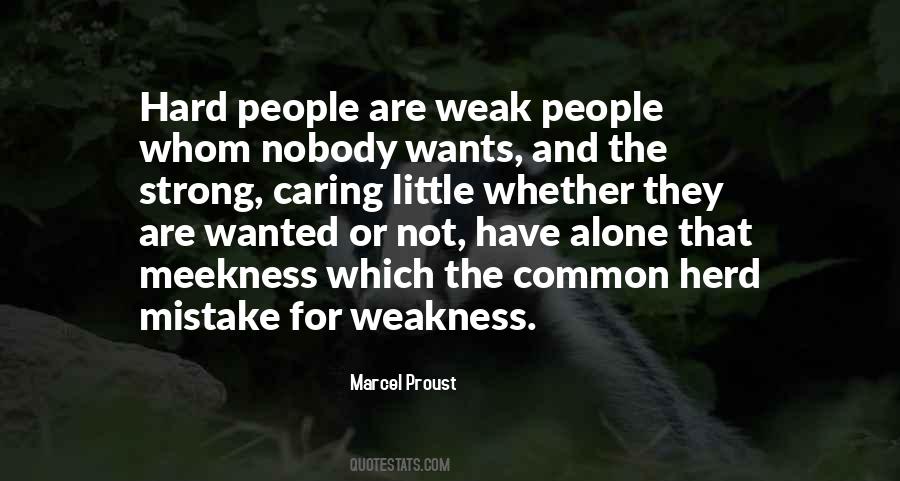 Strong Not Weak Quotes #1209102