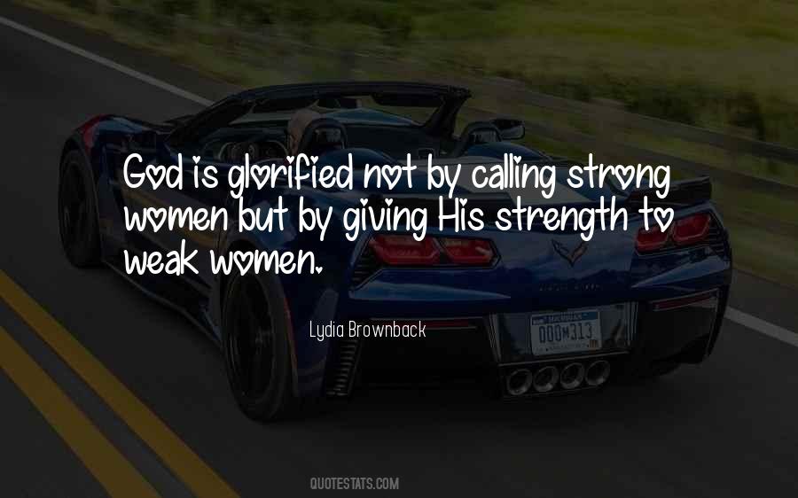 Strong Not Weak Quotes #71482