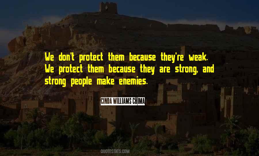 Strong Protect The Weak Quotes #1311697