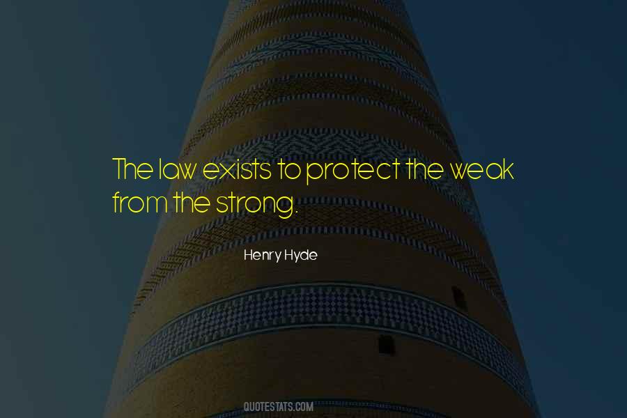 Strong Protect The Weak Quotes #600699