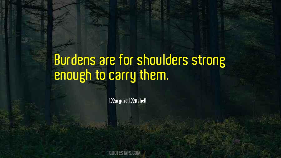 Strong Shoulders Quotes #1452439