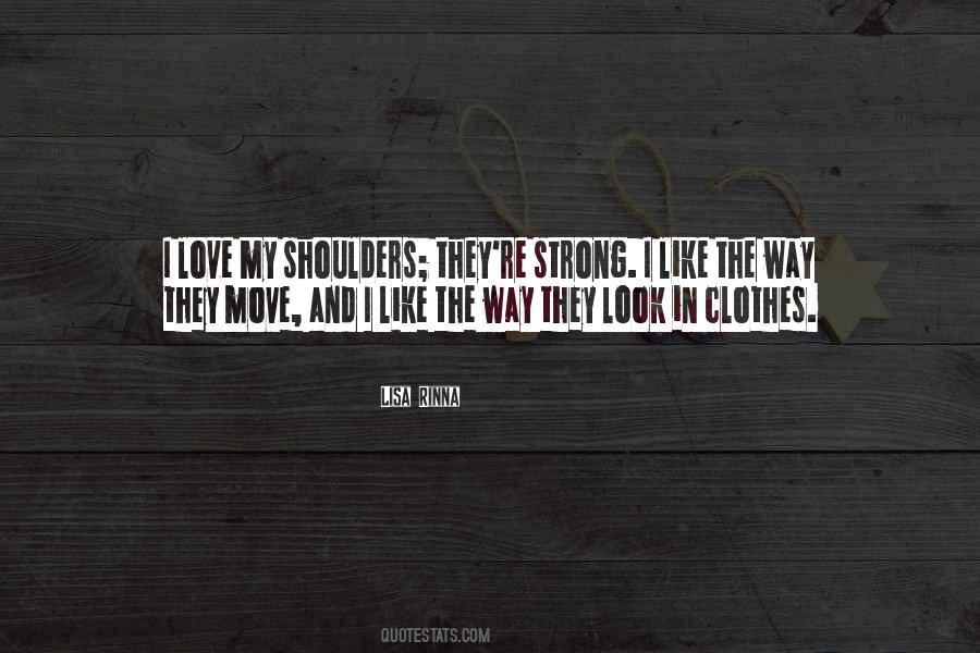 Strong Shoulders Quotes #352124