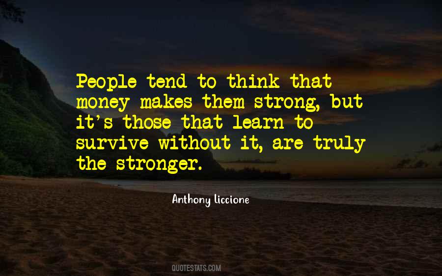 Strong Will Survive Quotes #1231418