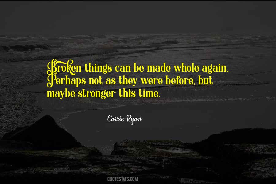 Stronger Than Ever Before Quotes #1505020