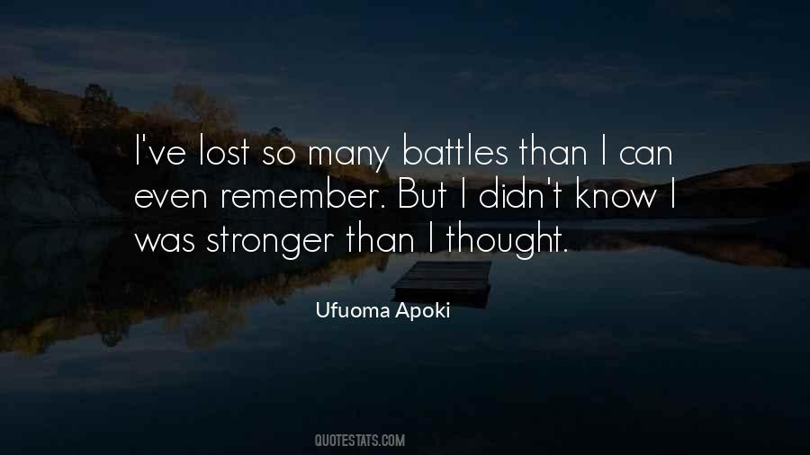 Stronger Than I Thought Quotes #354955