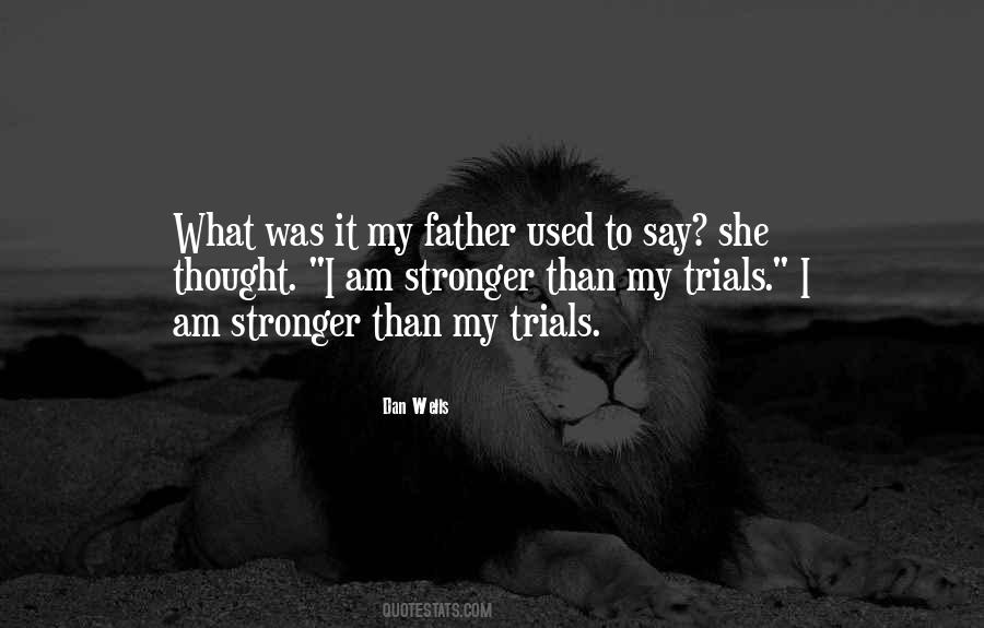 Stronger Than I Thought Quotes #759917