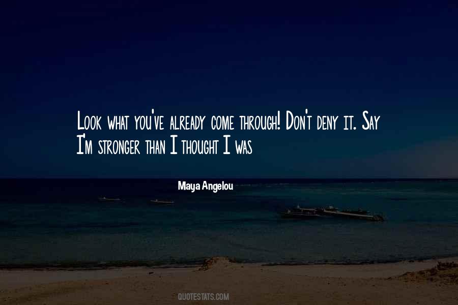 Stronger Than I Thought Quotes #772861