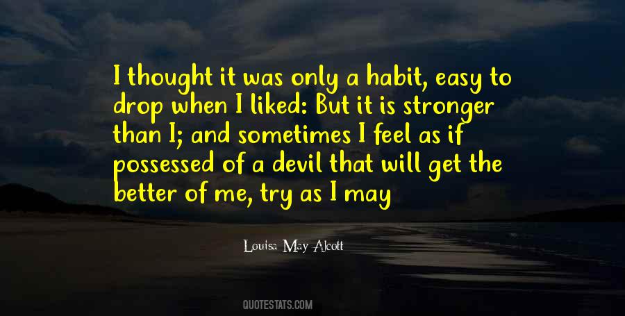 Stronger Than I Thought Quotes #994028