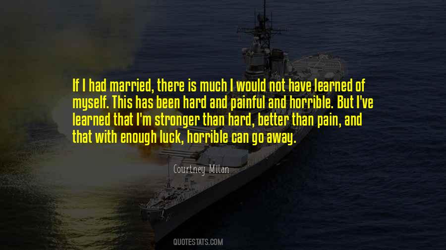 Stronger Than I've Ever Been Quotes #681883