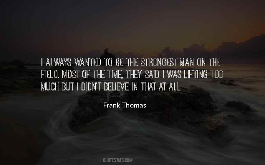 Strongest Man Quotes #1491220