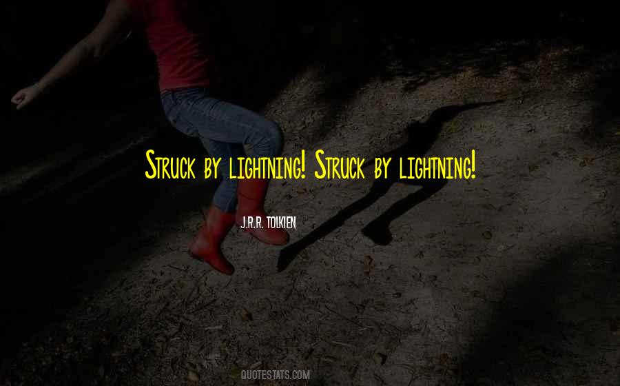 Struck By Lightning Quotes #183874