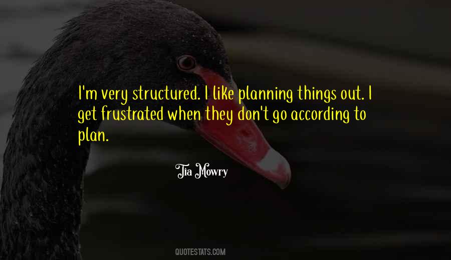 Quotes About Structured #381485 Quotes About Structured #381485