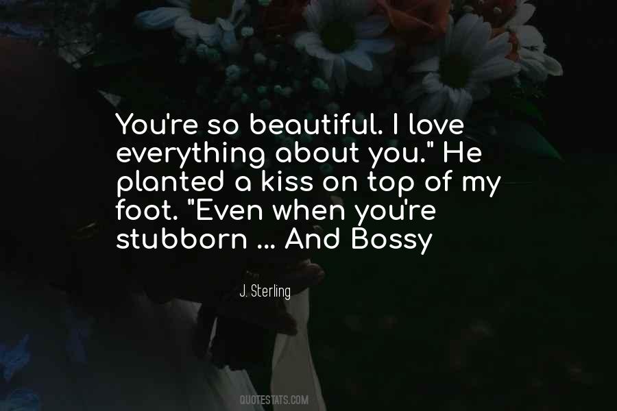 Stubborn And Love Quotes #1834340