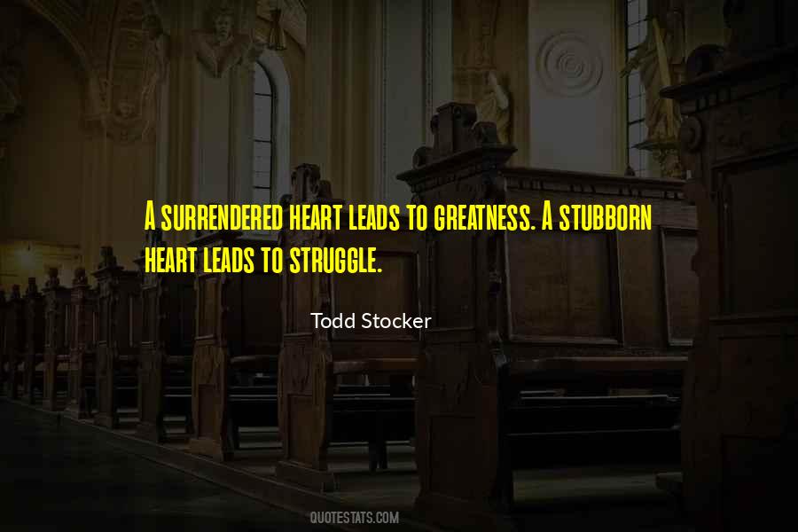 Stubborn Heart Quotes #454822