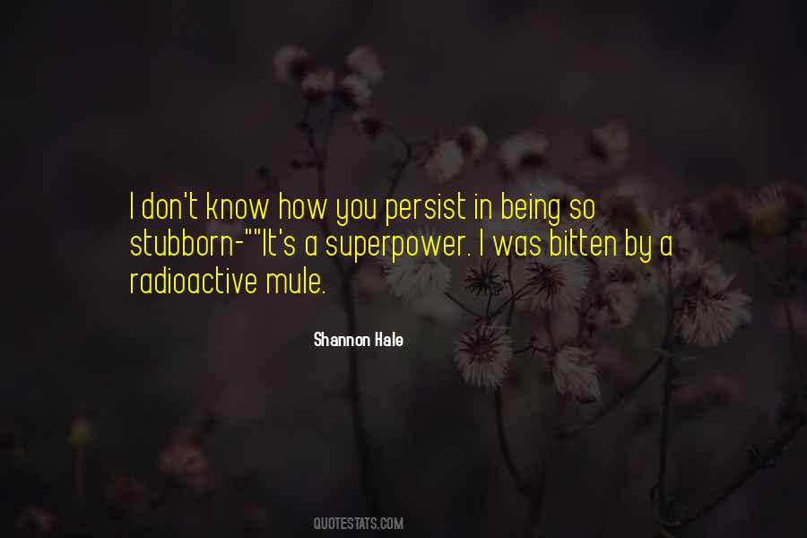 Stubborn Mule Quotes #279835