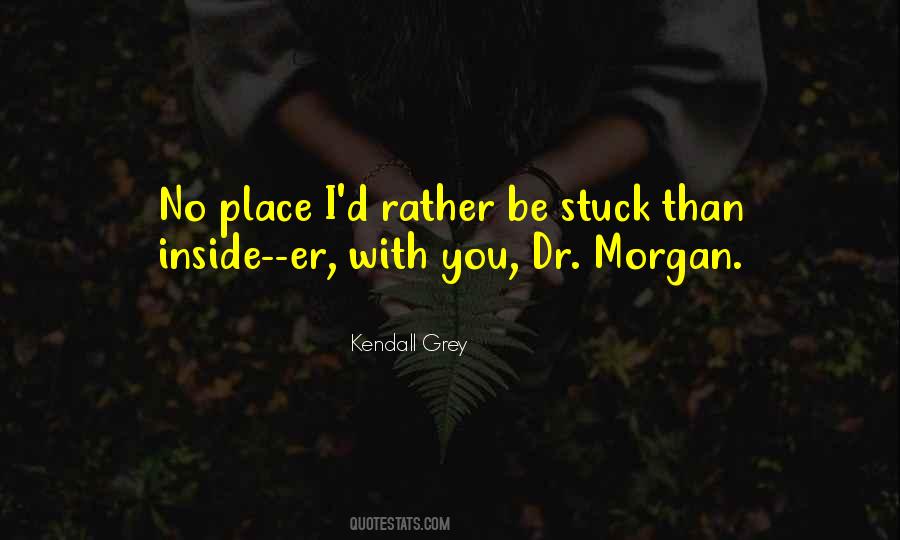 Stuck In One Place Quotes #483557