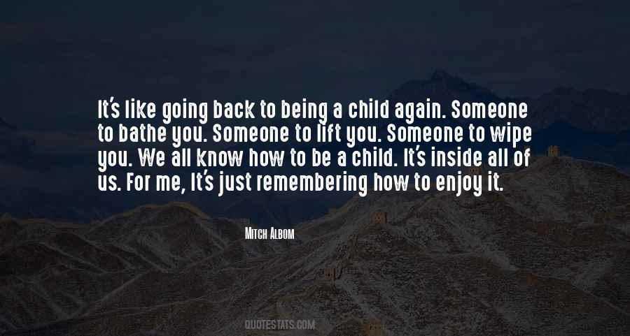 Quotes About Being A Child Again #157821