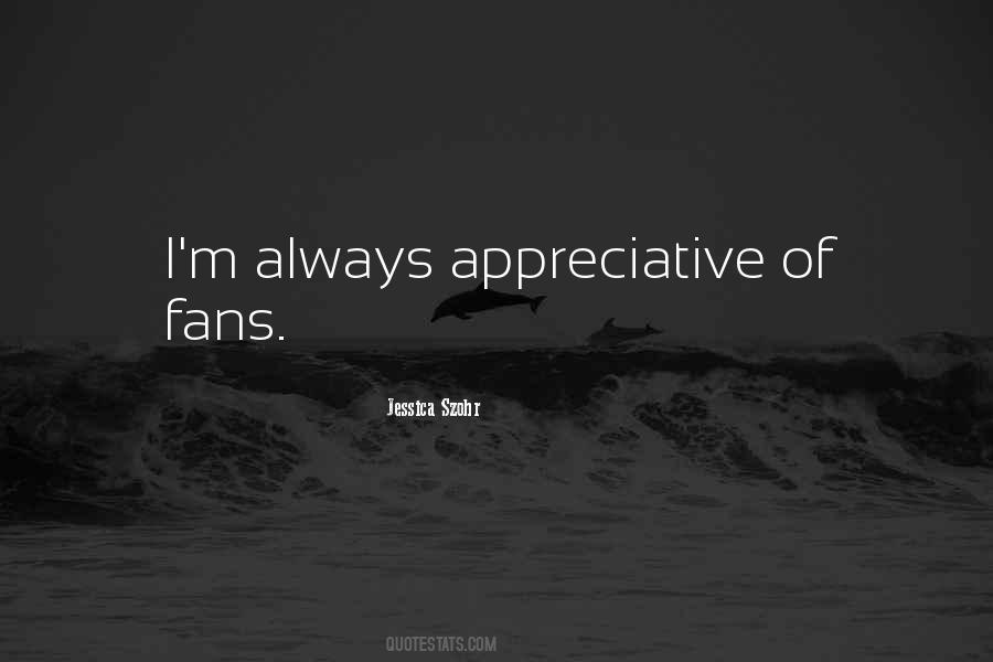Quotes About Appreciative #143214