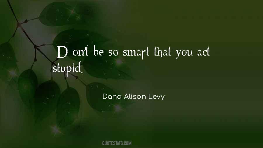 Stupid Act Quotes #27567