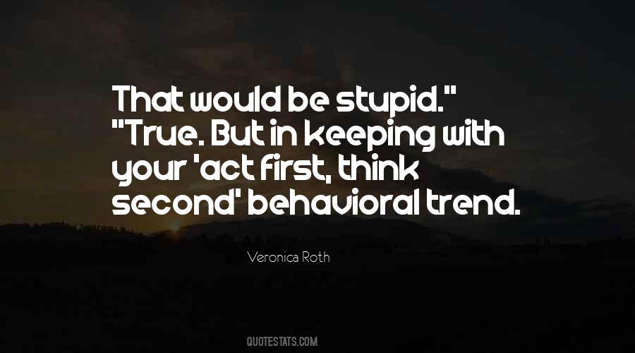 Stupid Act Quotes #892611