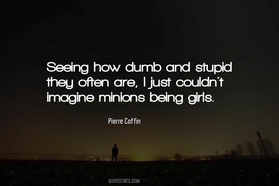 Stupid And Dumb Quotes #810195
